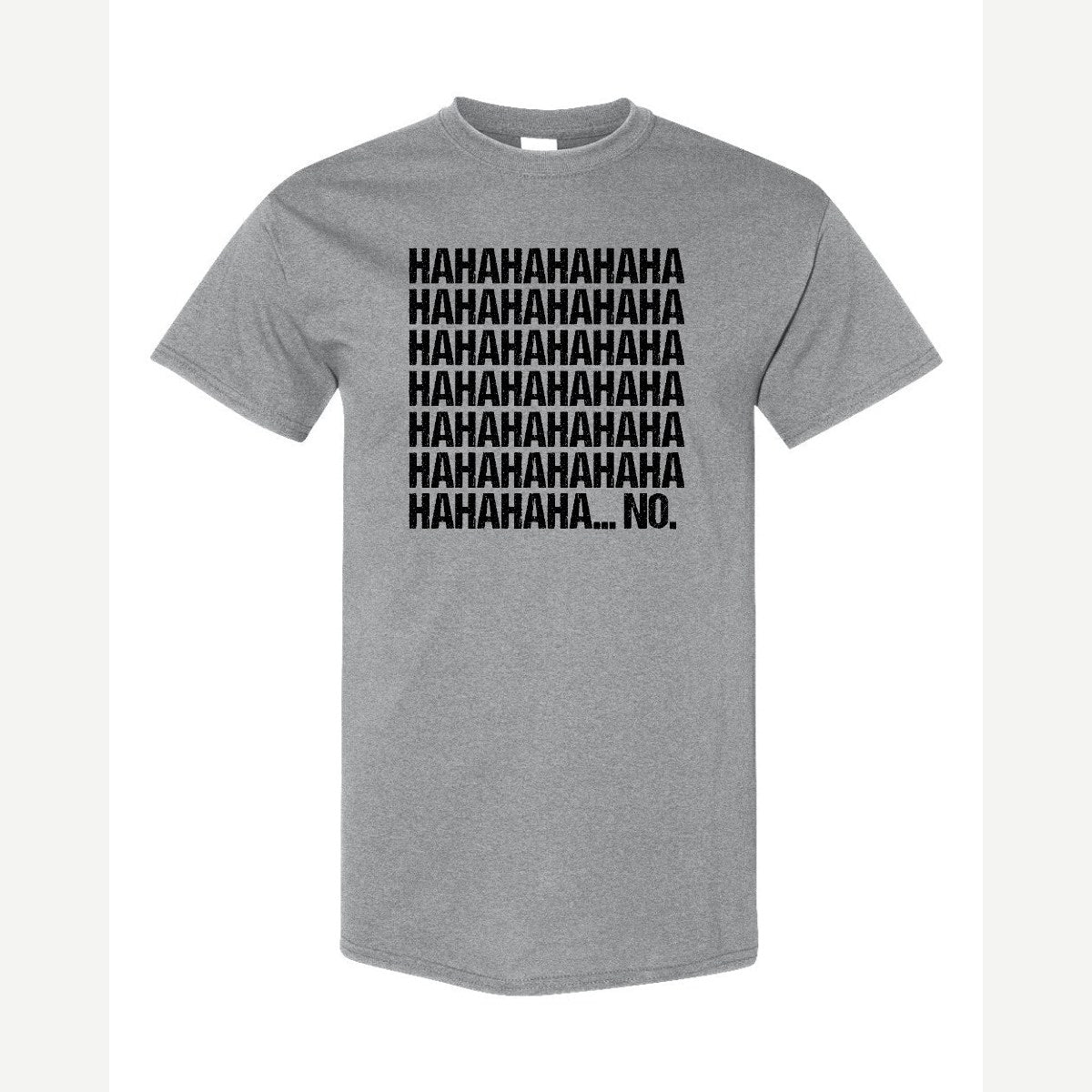 Hahaha... No — Classic Tee / Sport Grey