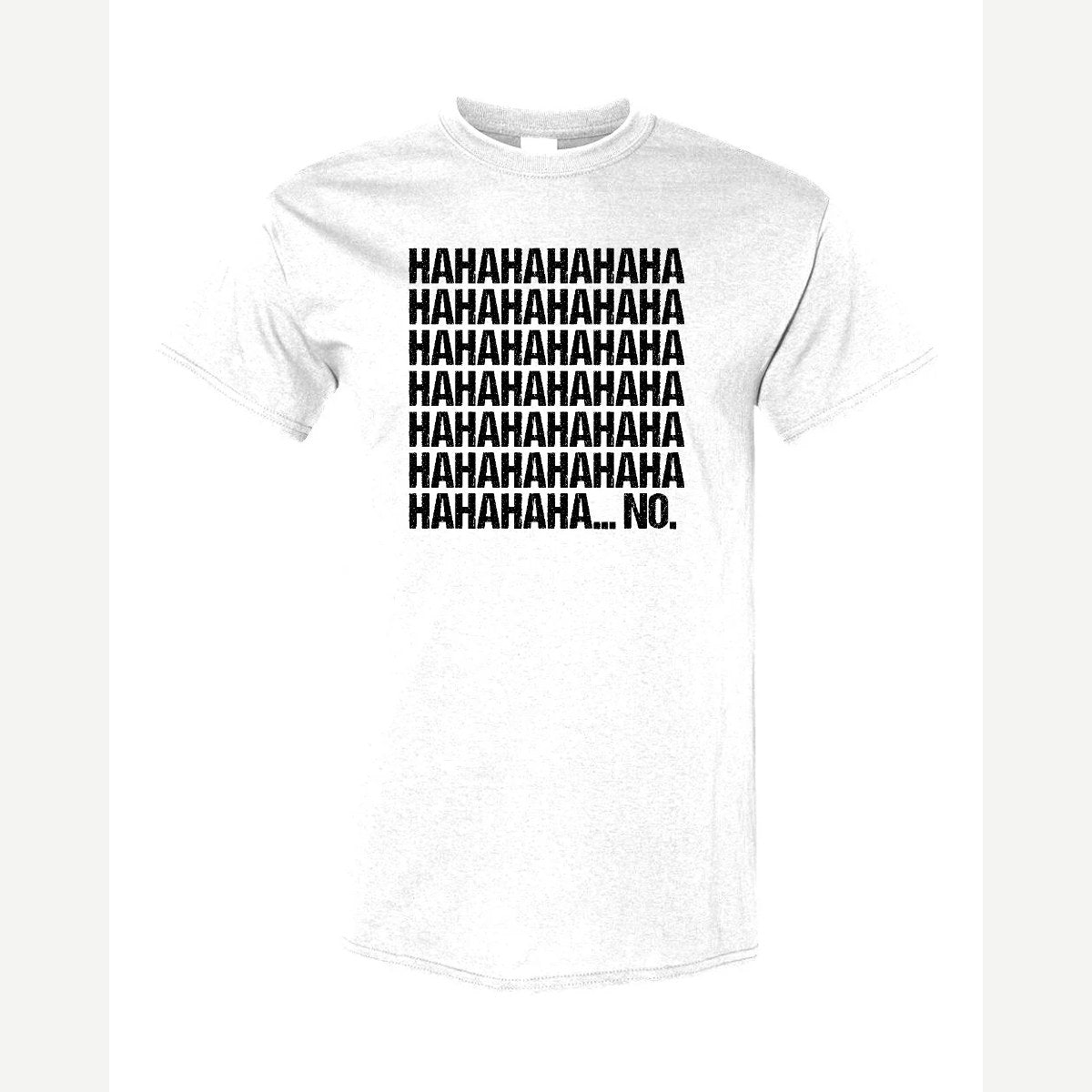 Hahaha... No — Classic Tee / White
