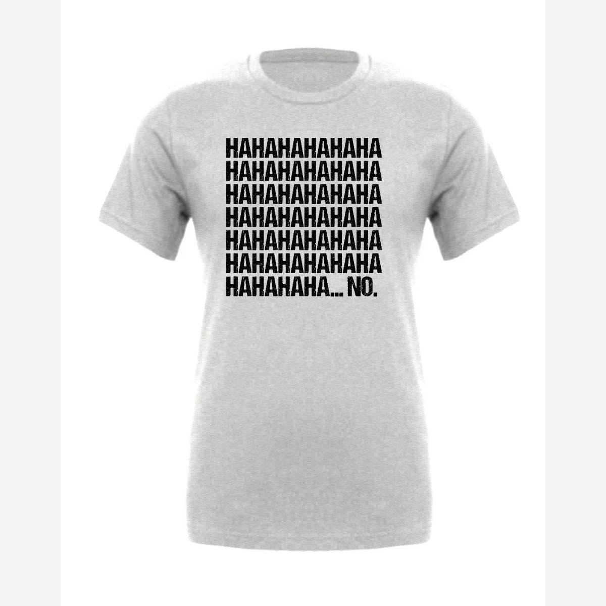 Hahaha... No — Premium Tee / Athletic Heather