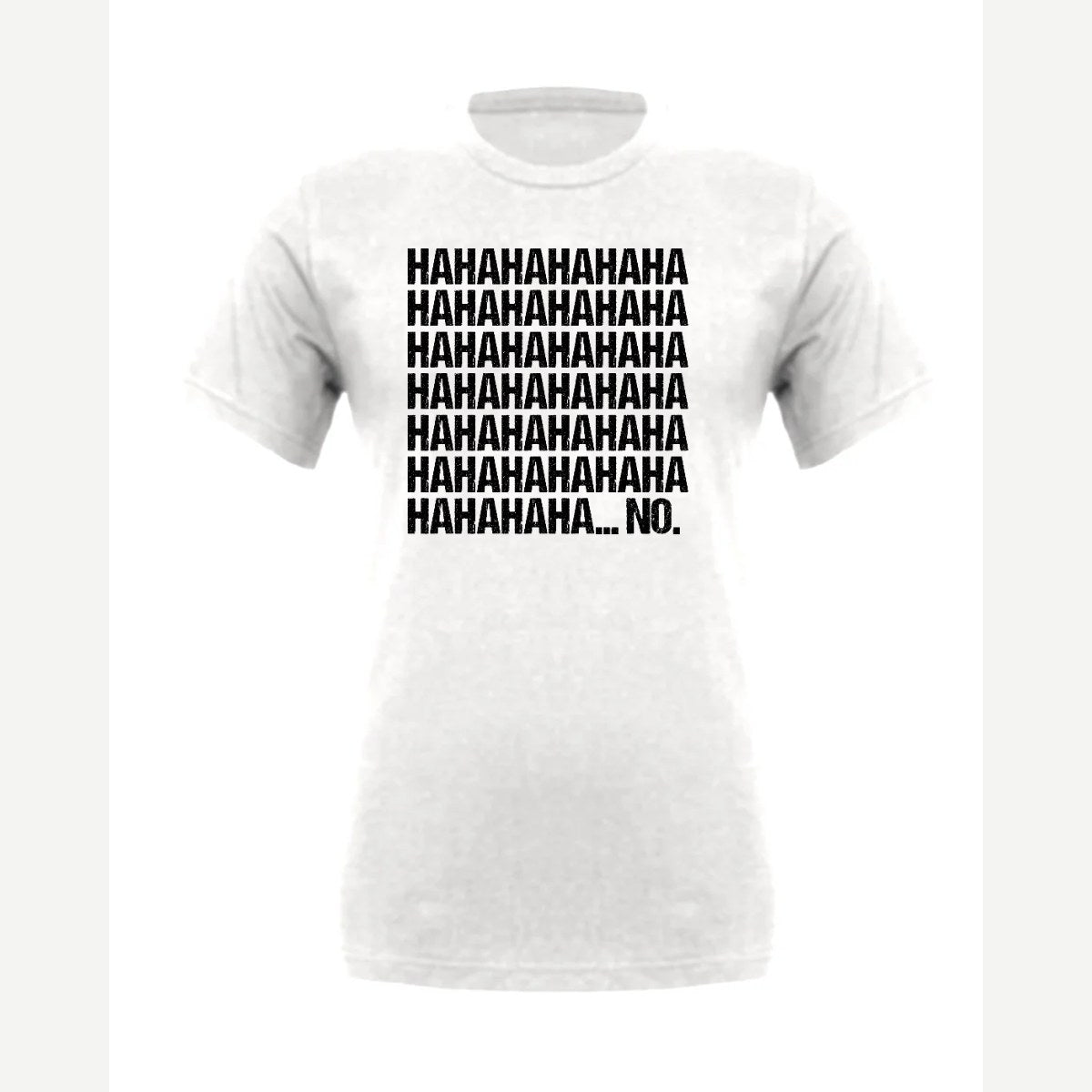 Hahaha... No — Premium Tee / White