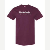 Hahahahahaha (Funny Chart) — Classic Tee / Maroon
