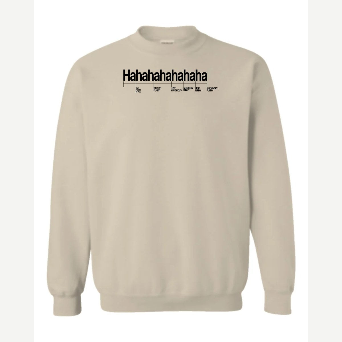 Hahahahahaha (Funny Chart) — Crewneck Sweatshirt / Sand