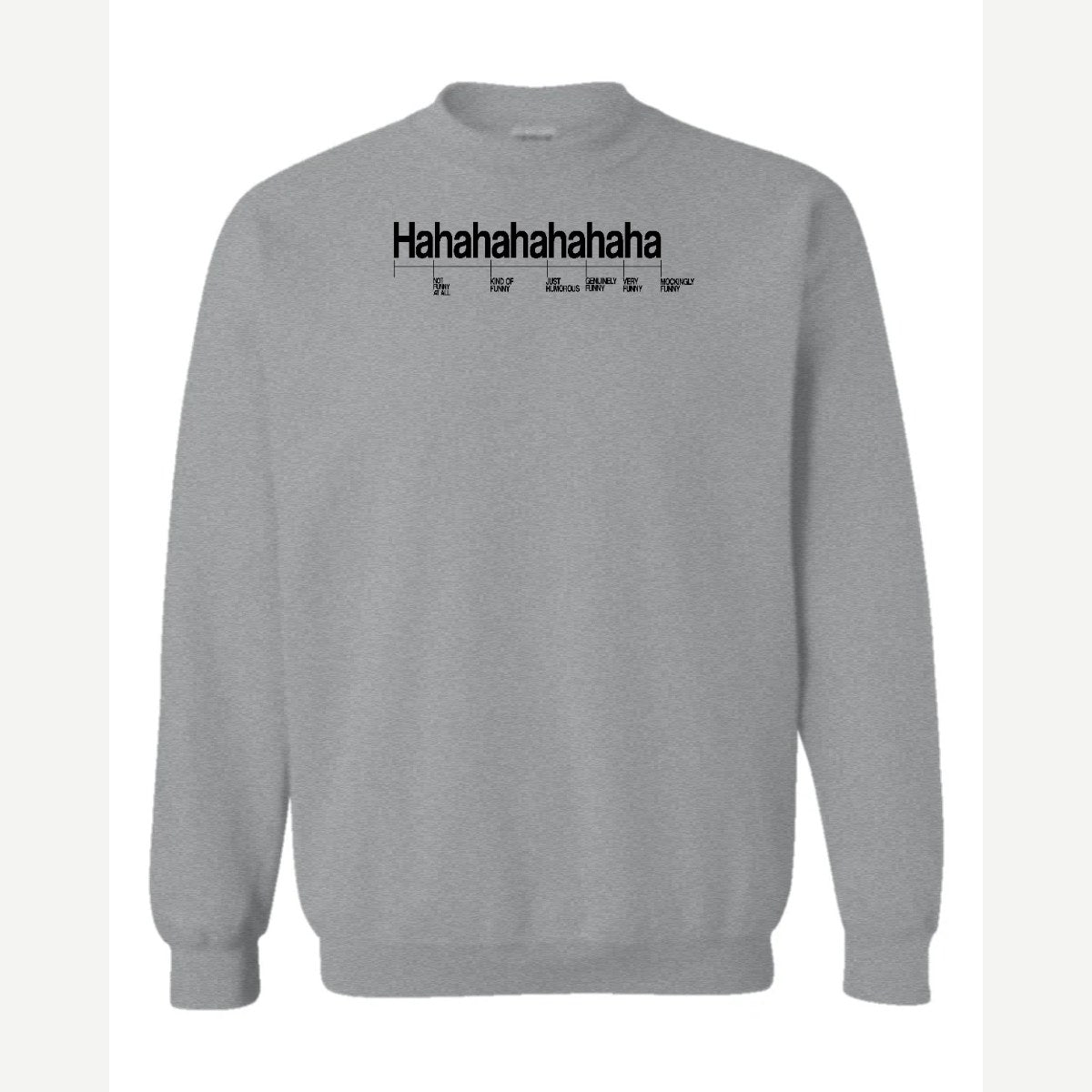 Hahahahahaha (Funny Chart) — Crewneck Sweatshirt / Sport Grey