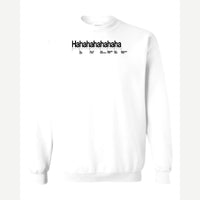 Hahahahahaha (Funny Chart) — Crewneck Sweatshirt / White