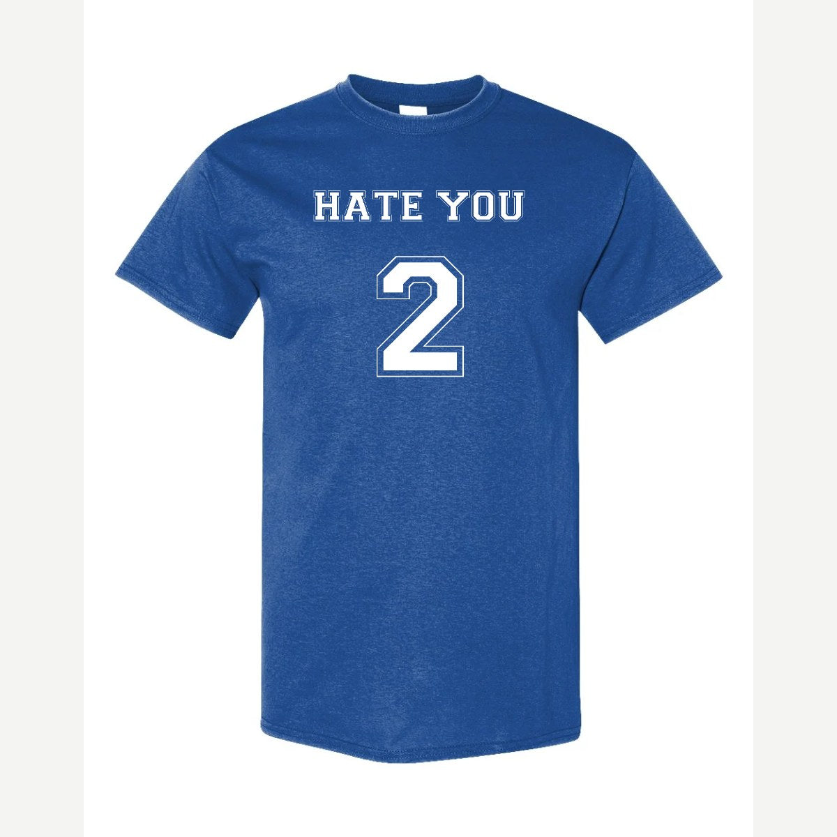 Hate You 2 — Classic Tee / Royal