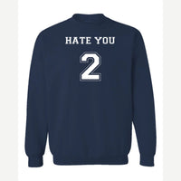 Hate You 2 — Crewneck Sweatshirt / Navy