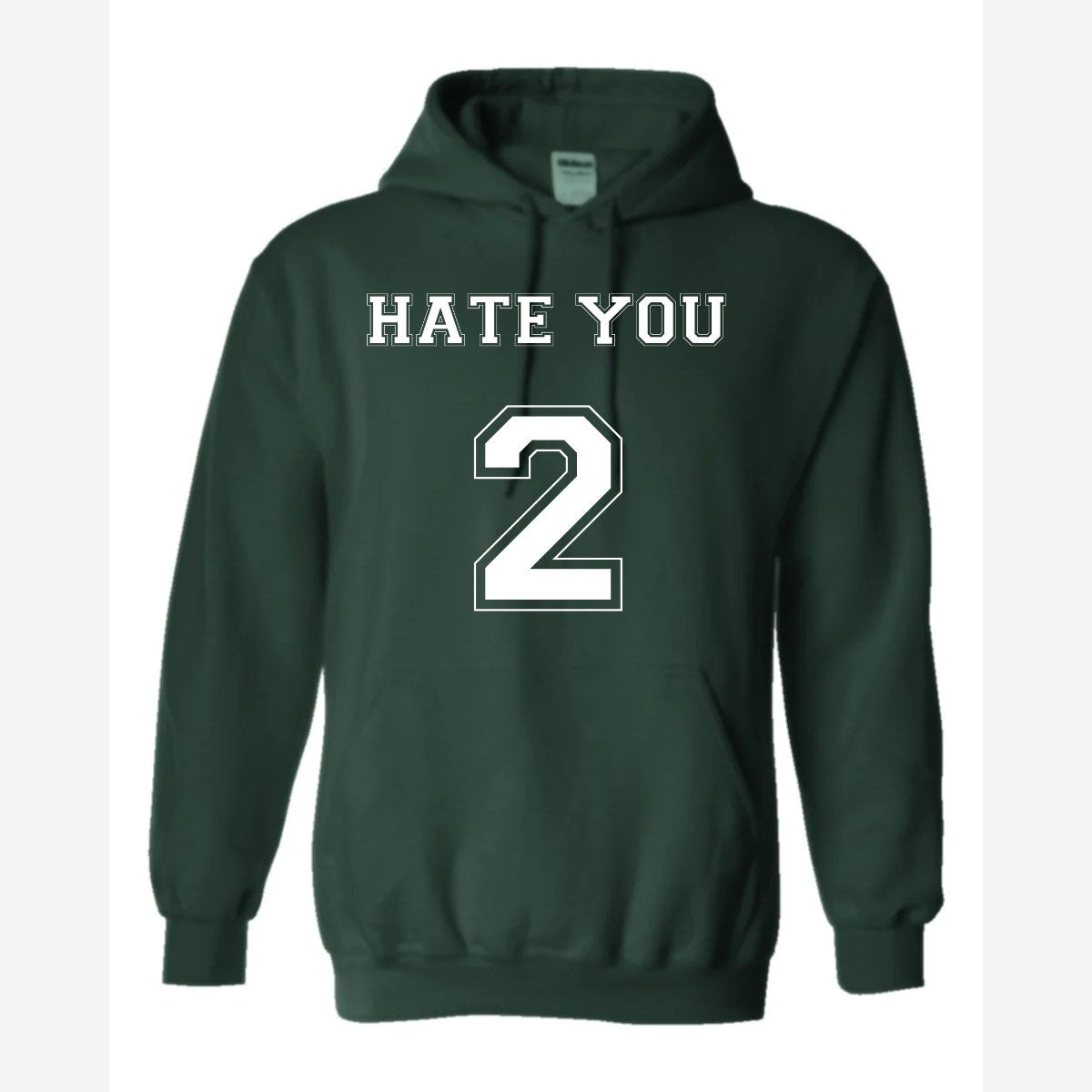 Hate You 2 — Hoodie / Forest Green