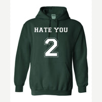 Hate You 2 — Hoodie / Forest Green