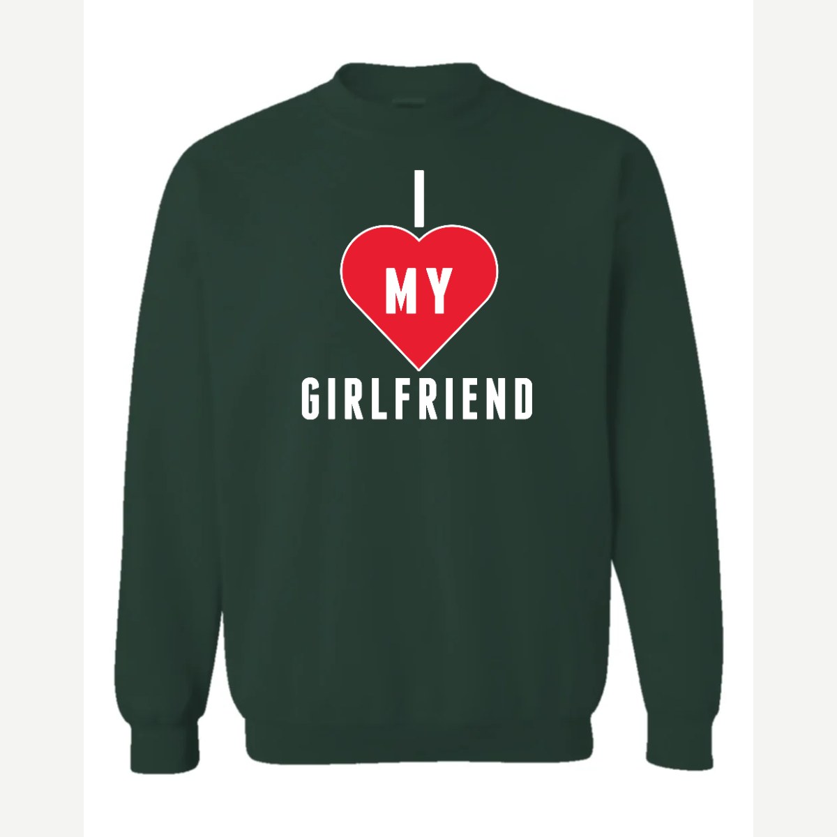 Heart Girlfriend — Crewneck Sweatshirt / Forest Green