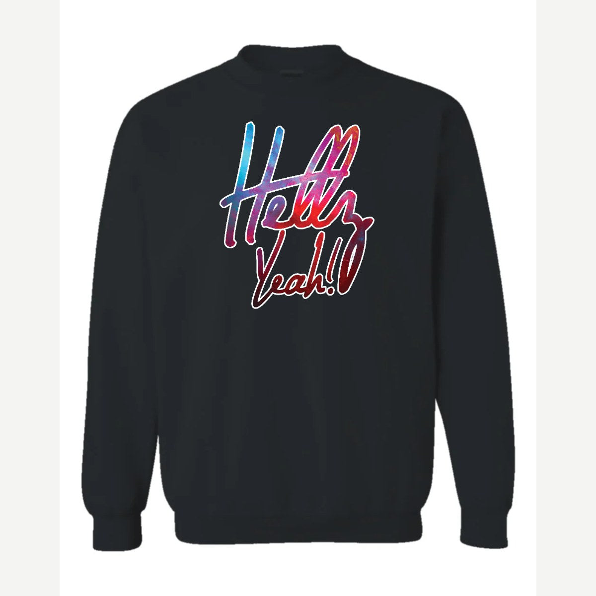 Hellz Yeah! — Crewneck Sweatshirt / Black