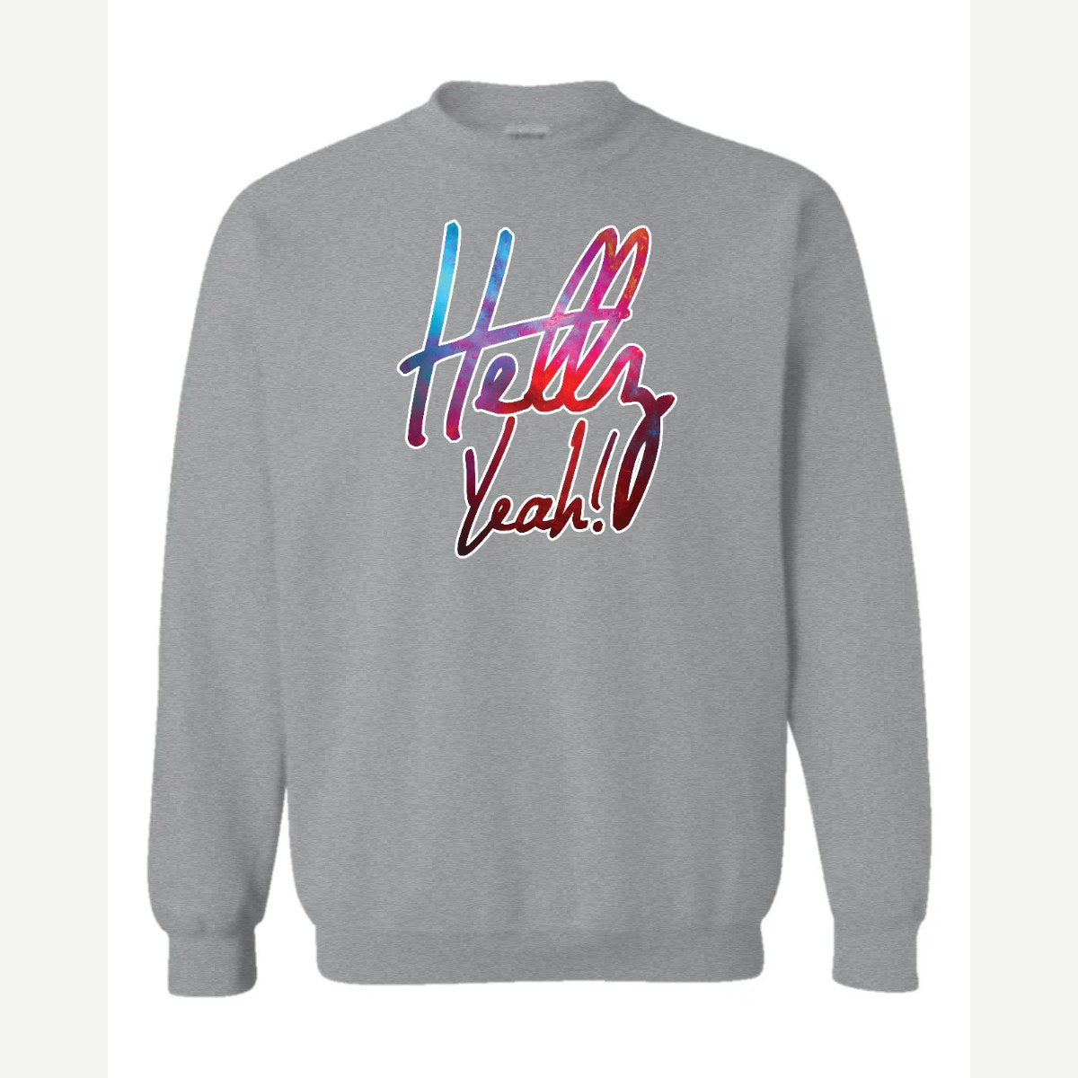 Hellz Yeah! — Crewneck Sweatshirt / Sport Grey