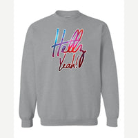 Hellz Yeah! — Crewneck Sweatshirt / Sport Grey