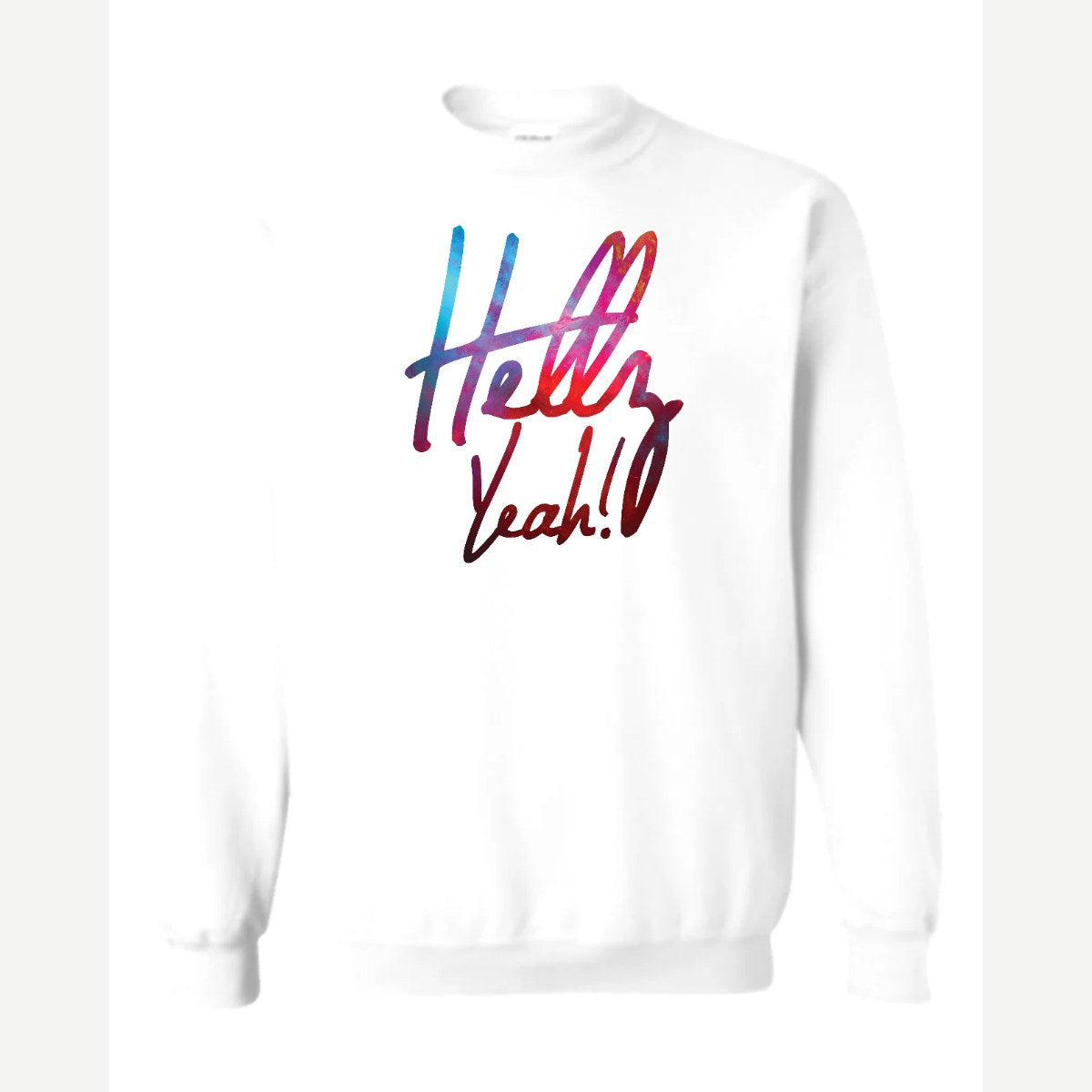 Hellz Yeah! — Crewneck Sweatshirt / White