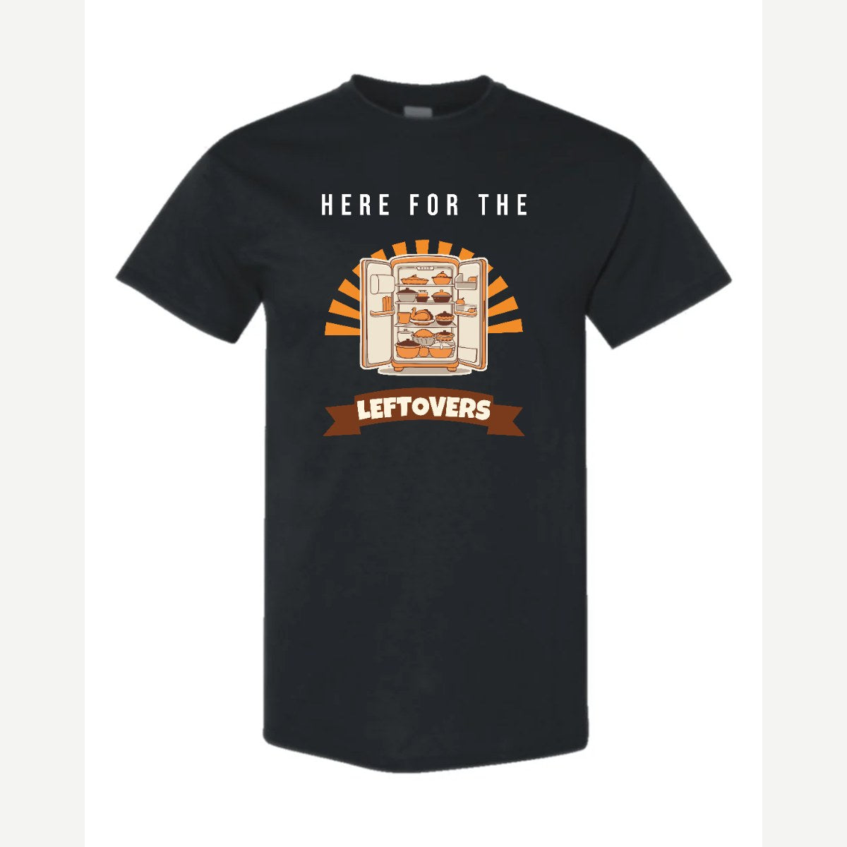 Here for the Leftovers — Classic Tee / Black