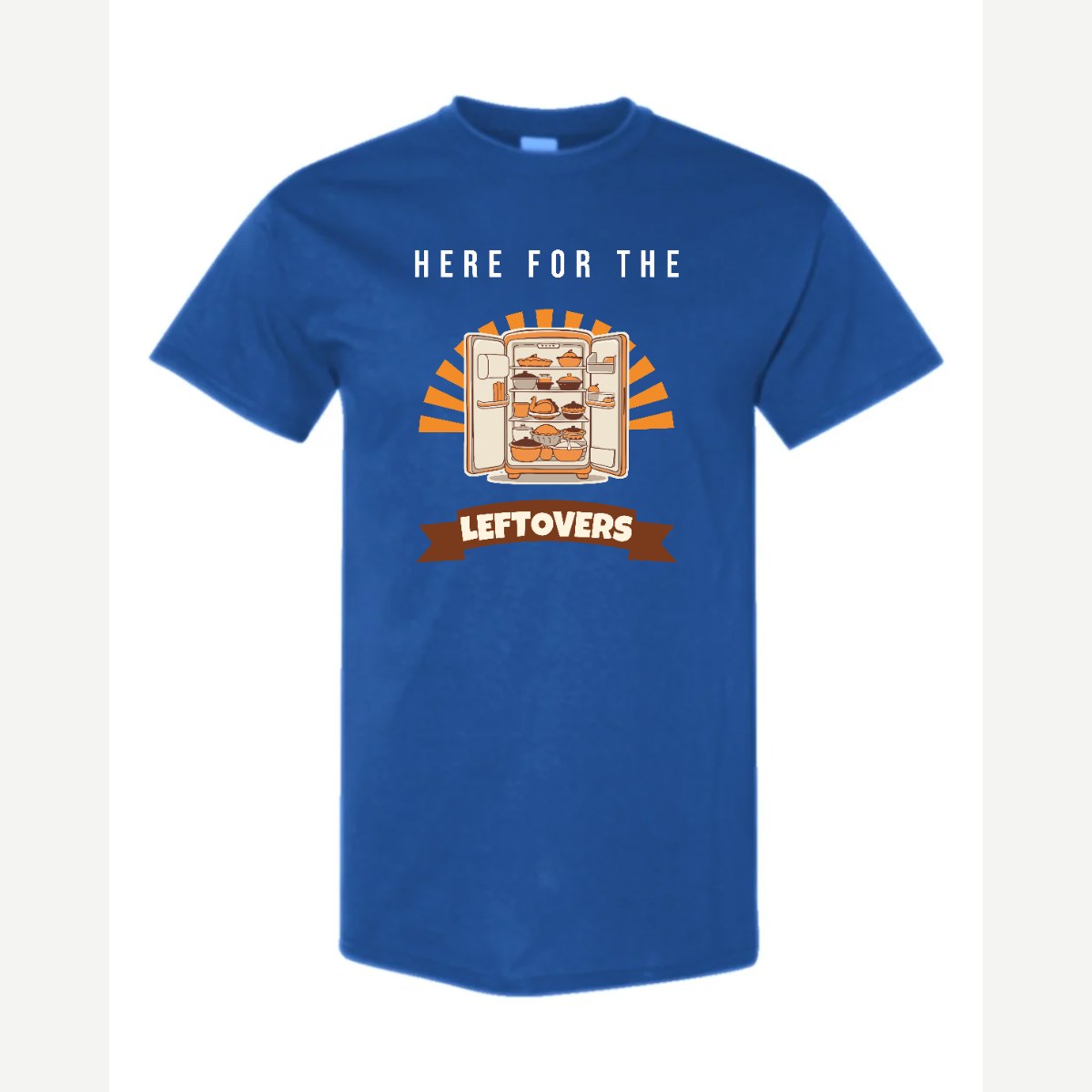 Here for the Leftovers — Classic Tee / Royal