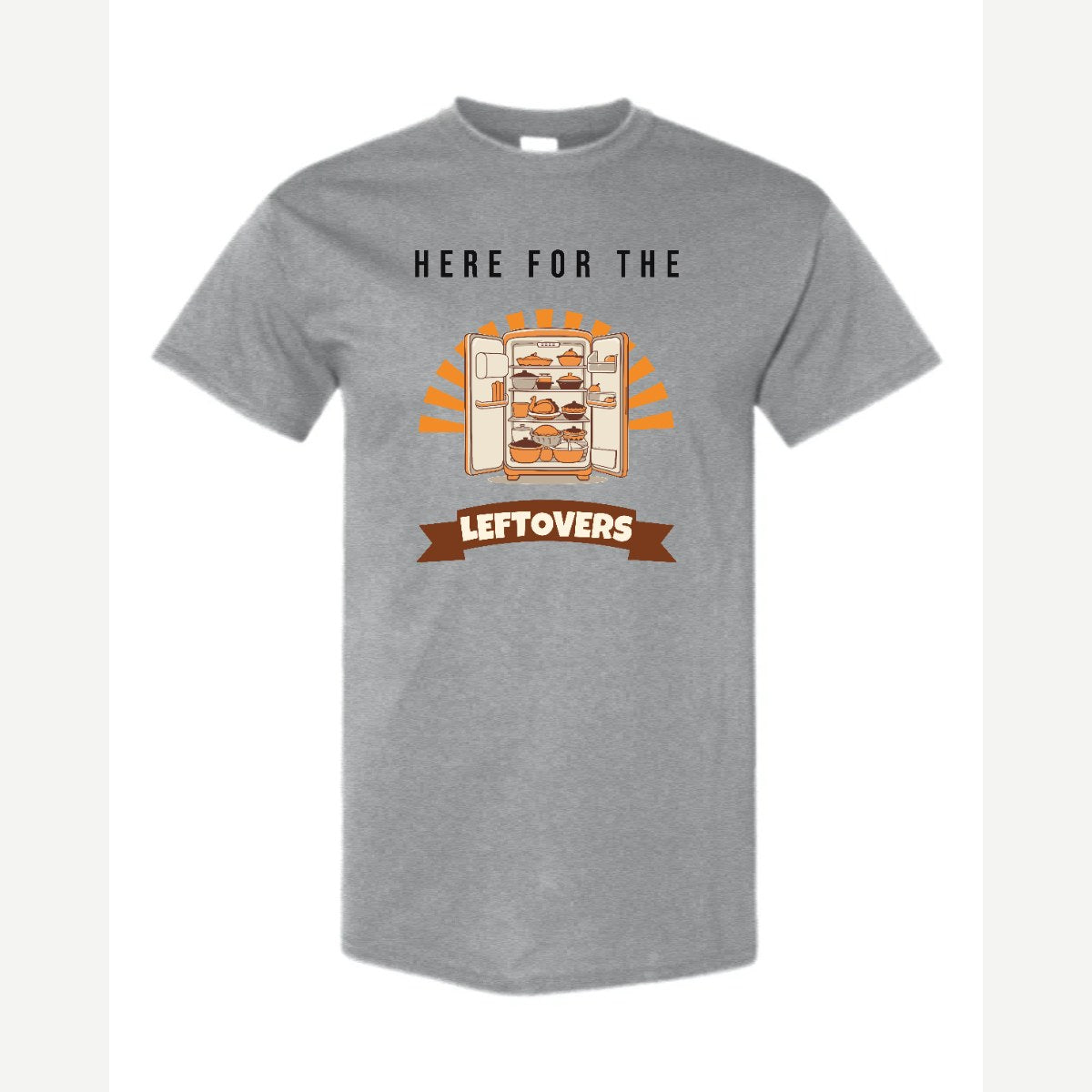 Here for the Leftovers — Classic Tee / Sport Grey