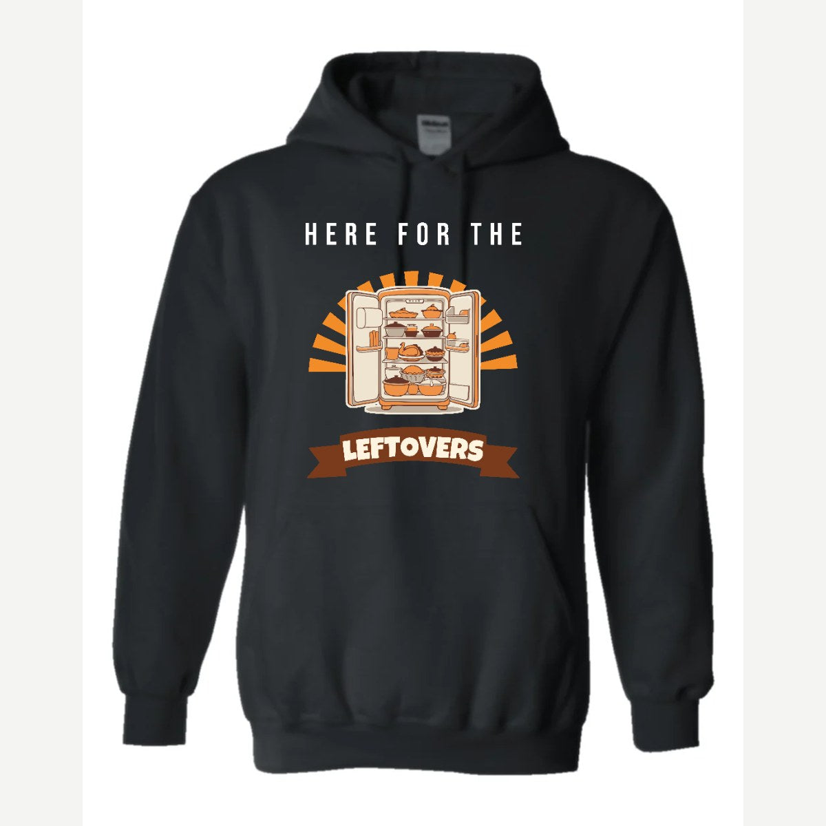 Here for the Leftovers — Hoodie / Black