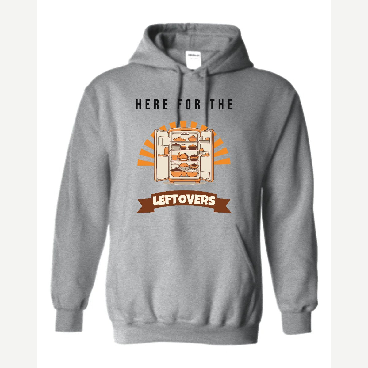 Here for the Leftovers — Hoodie / Sport Grey