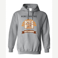 Here for the Leftovers — Hoodie / Sport Grey