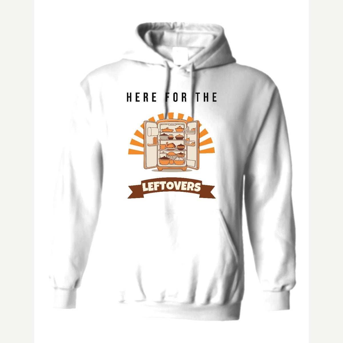 Here for the Leftovers — Hoodie / White