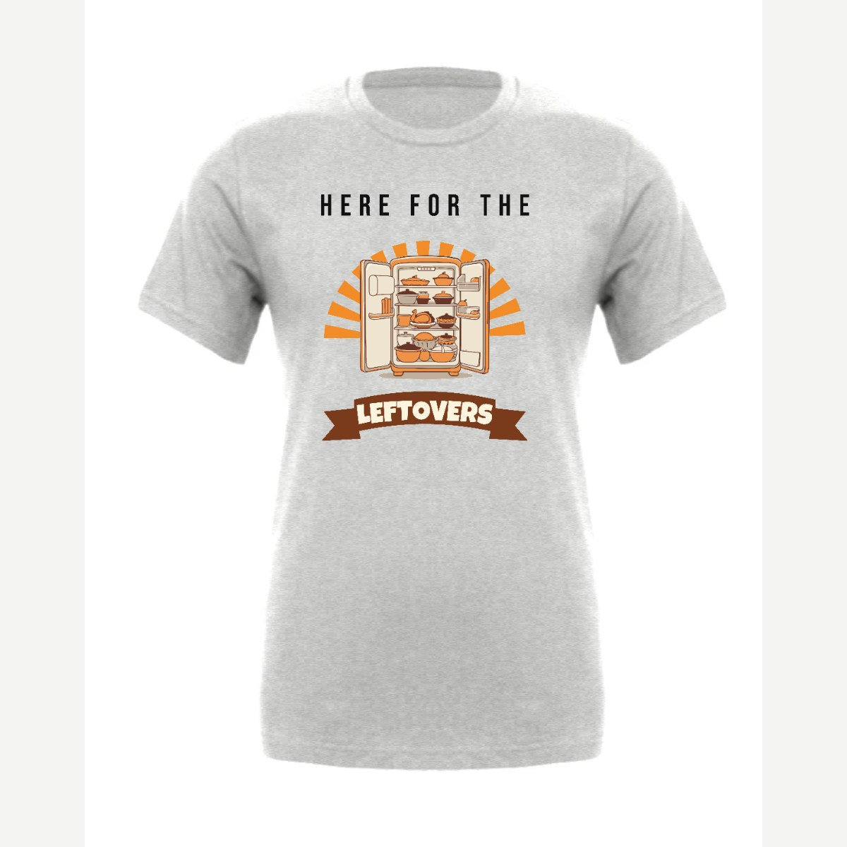 Here for the Leftovers — Premium Tee / Athletic Heather