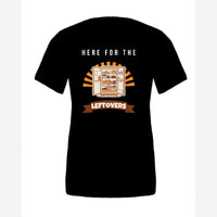 Here for the Leftovers — Premium Tee / Black