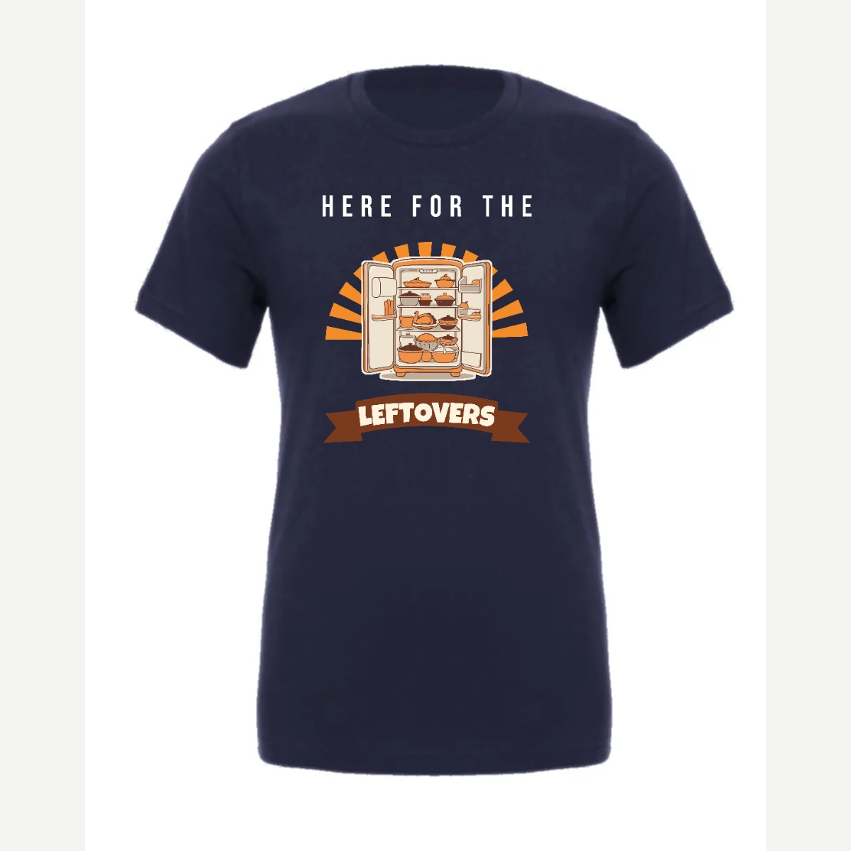 Here for the Leftovers — Premium Tee / Navy