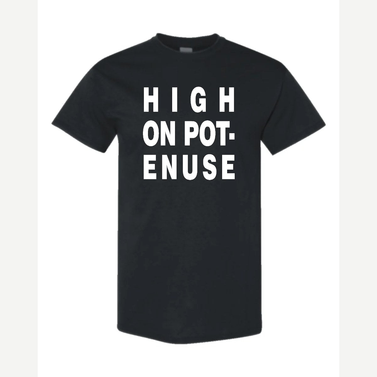 High on Pot-Enuse — Classic Tee / Black