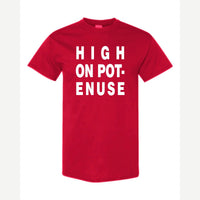 High on Pot-Enuse — Classic Tee / Red