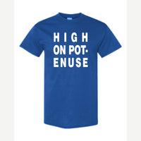 High on Pot-Enuse — Classic Tee / Royal