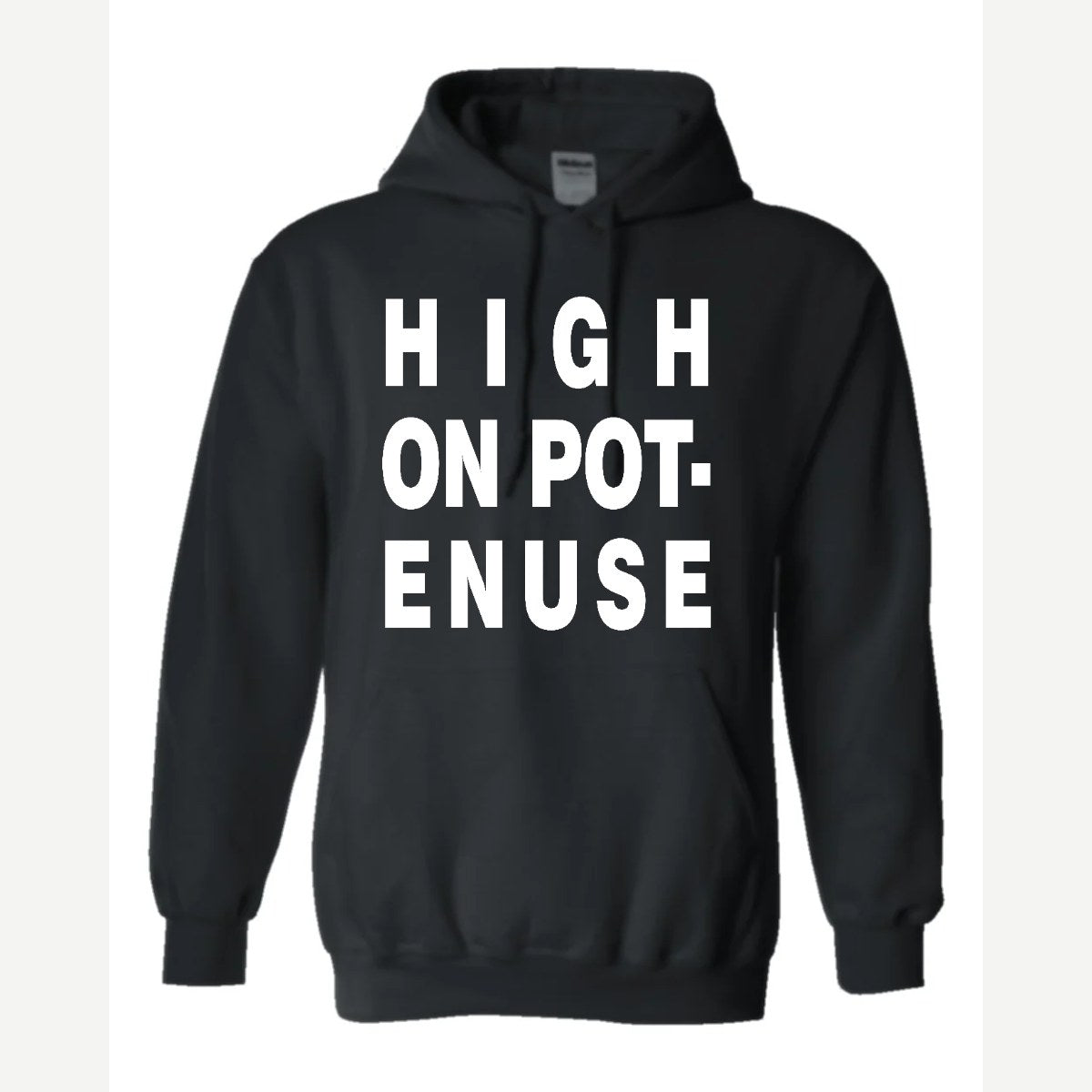 High on Pot-Enuse — Hoodie / Black