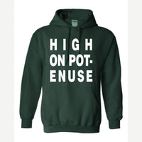 High on Pot-Enuse — Hoodie / Forest Green