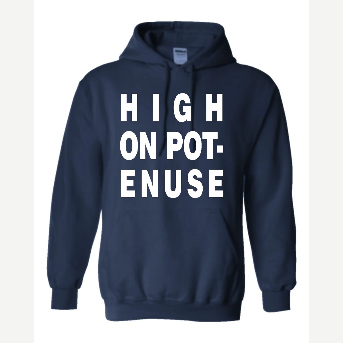 High on Pot-Enuse — Hoodie / Navy