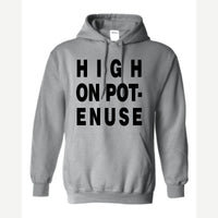High on Pot-Enuse — Hoodie / Sport Grey