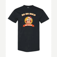 Ho Ho Hold My Cocoa — Classic Tee / Black