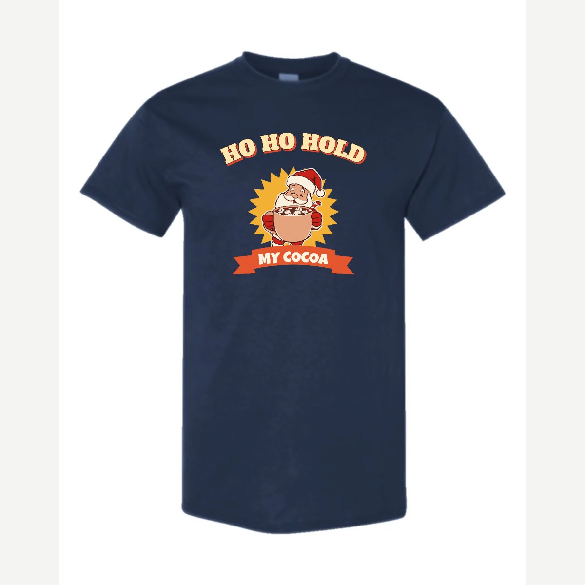 Ho Ho Hold My Cocoa — Classic Tee / Navy