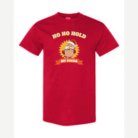 Ho Ho Hold My Cocoa — Classic Tee / Red