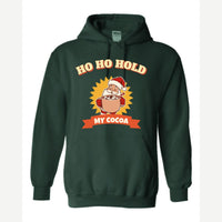 Ho Ho Hold My Cocoa — Hoodie / Forest Green
