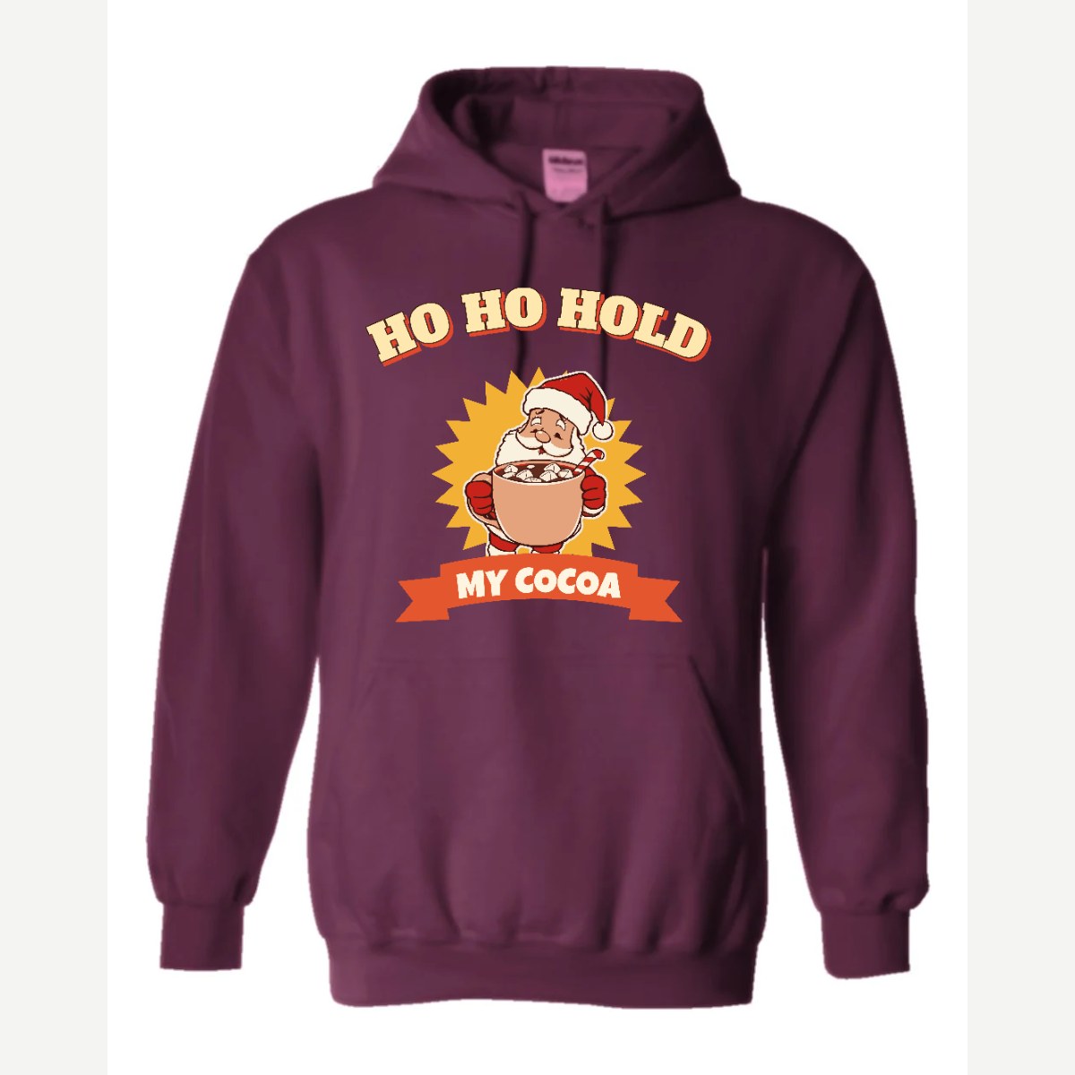 Ho Ho Hold My Cocoa — Hoodie / Maroon