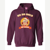Ho Ho Hold My Cocoa — Hoodie / Maroon