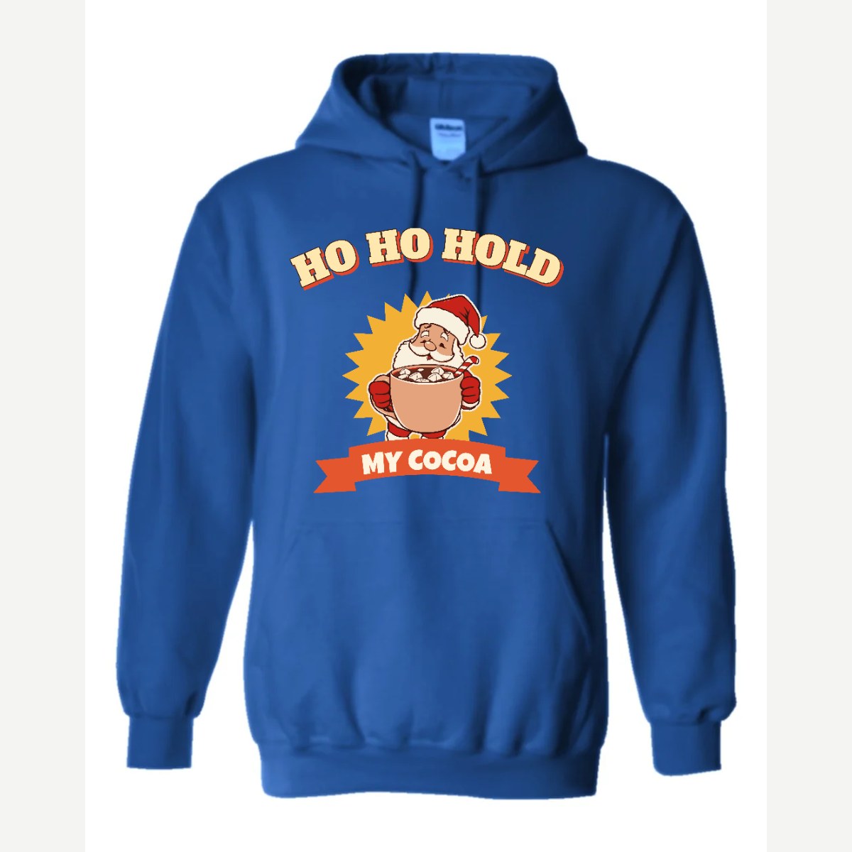 Ho Ho Hold My Cocoa — Hoodie / Royal