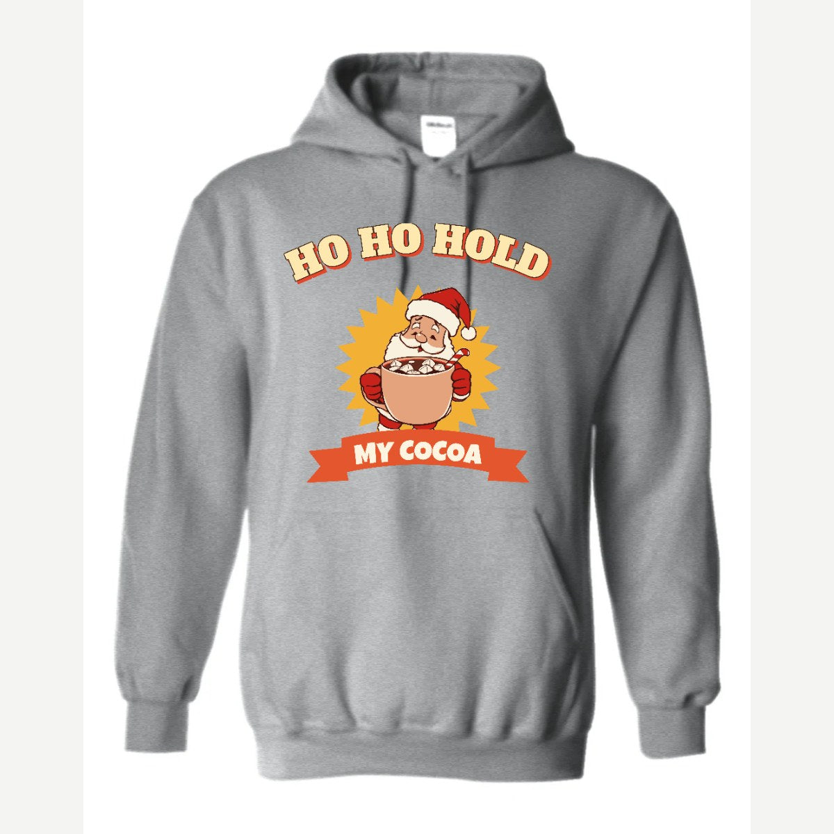 Ho Ho Hold My Cocoa — Hoodie / Sport Grey