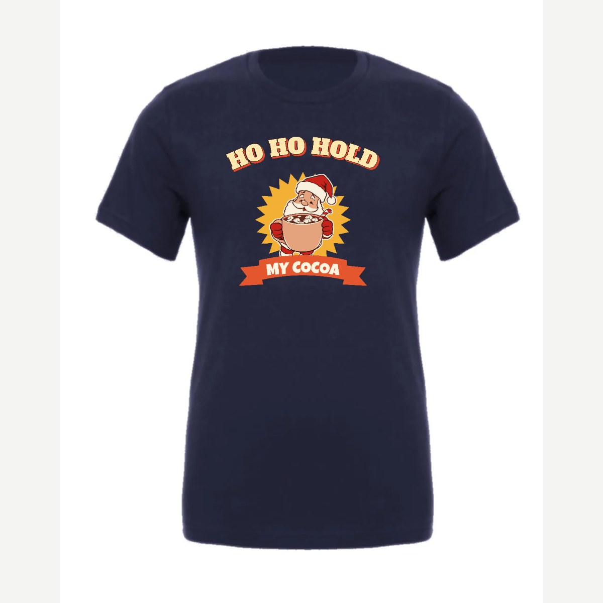 Ho Ho Hold My Cocoa — Premium Tee / Navy