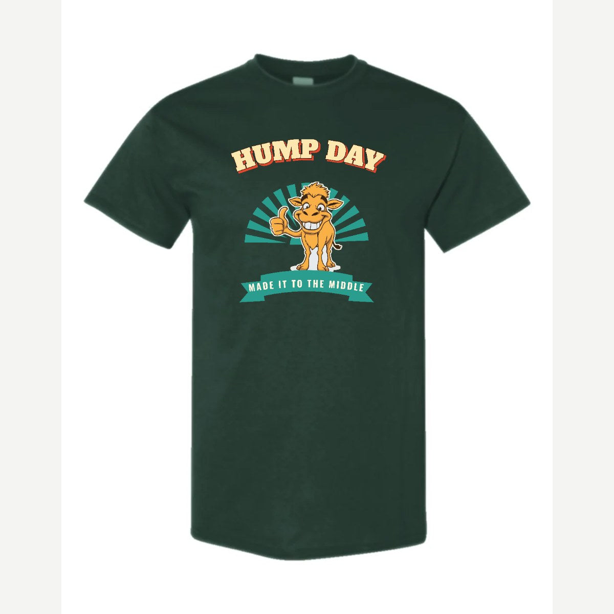 Hump Day – Made It to the Middle — Classic Tee / Forest Green