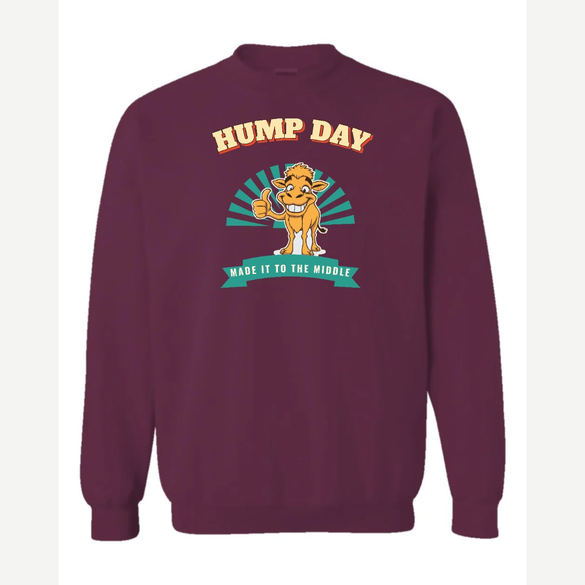 Hump Day – Made It to the Middle — Crewneck Sweatshirt / Maroon