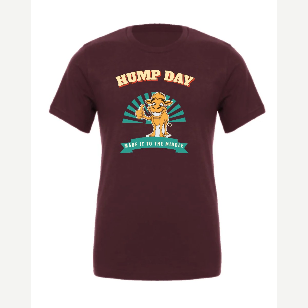 Hump Day – Made It to the Middle — Premium Tee / Maroon