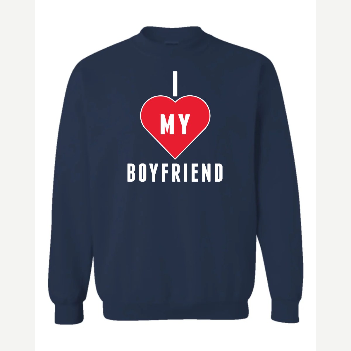 I <3 Boyfriend — Crewneck Sweatshirt / Navy
