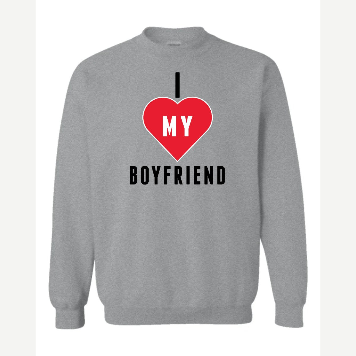 I <3 Boyfriend — Crewneck Sweatshirt / Sport Grey