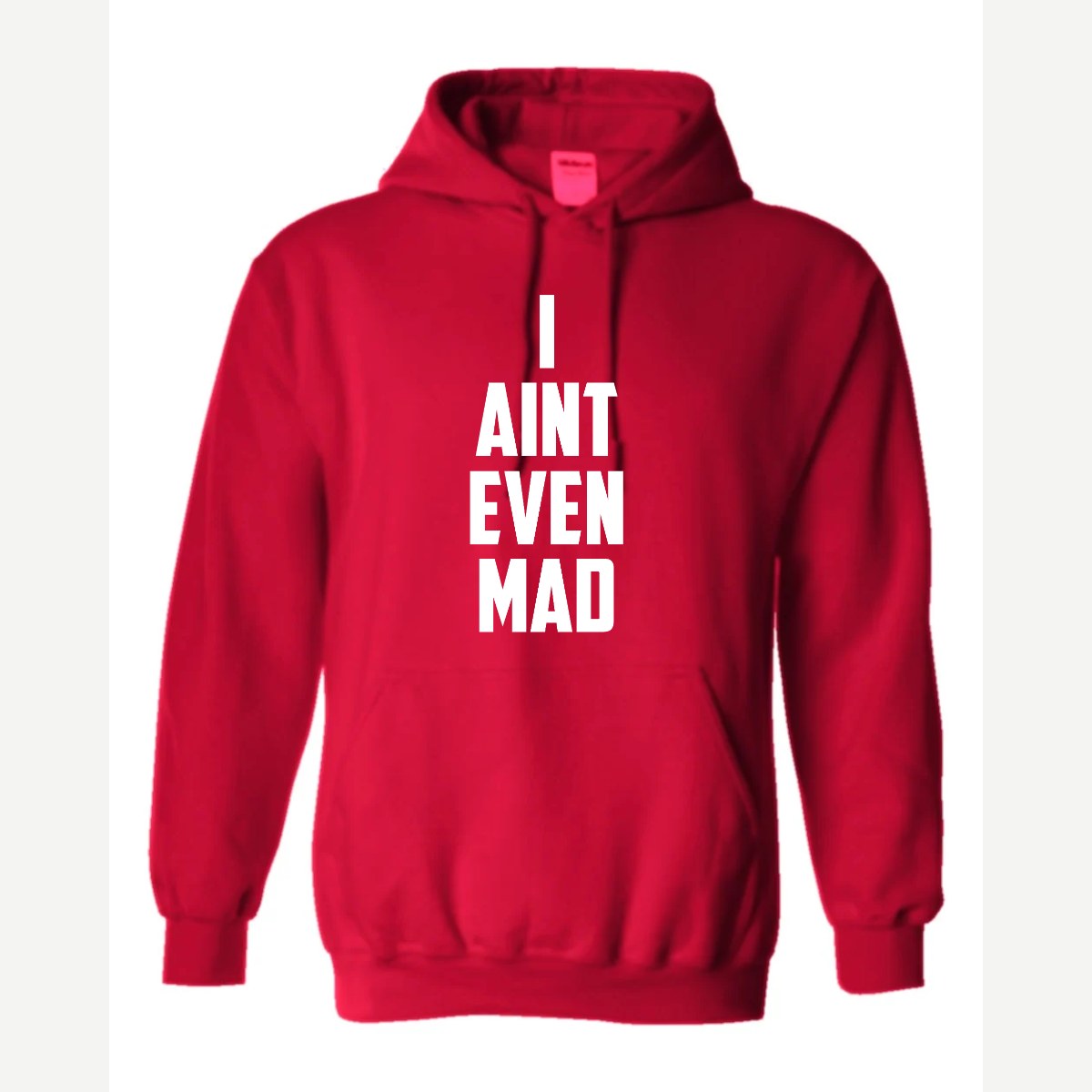 I Ain't Even Mad Bro — Hoodie / Red
