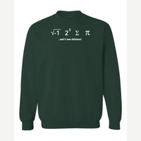 I Ate Some Pi — Crewneck Sweatshirt / Forest Green